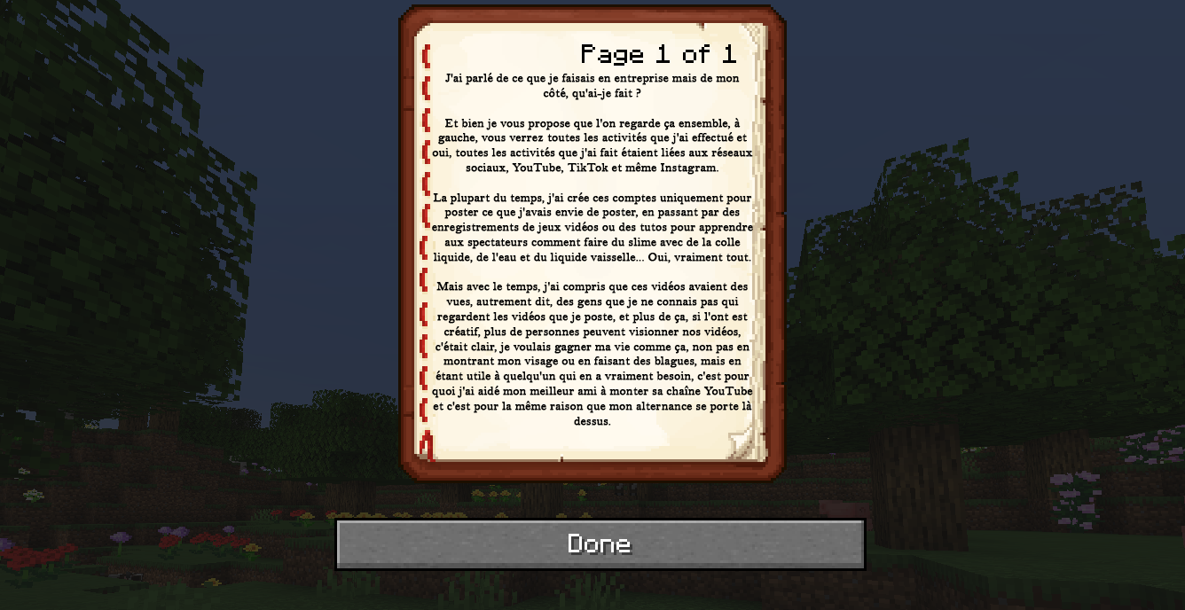 Photo du jeu Minecraft avec un livre ouvert et un texte affiché qui résume ce que je fais en privé.